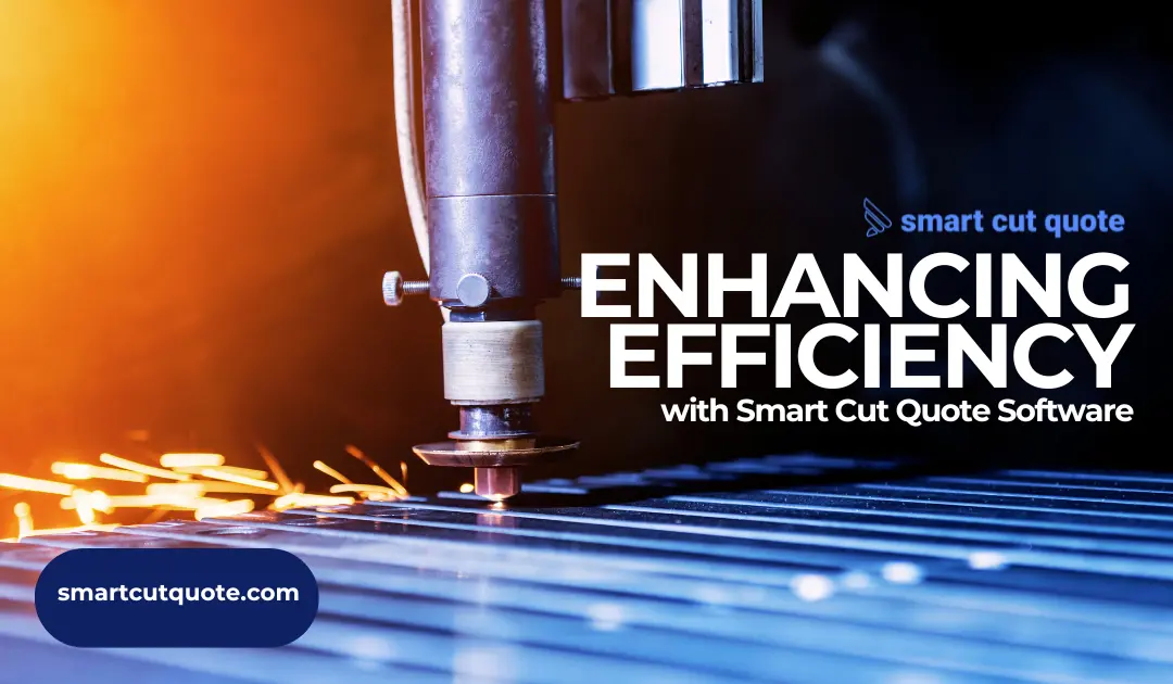 Enhancing Efficiency with Smart Cut Quote Software