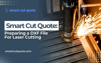 Preparing a DXF File for Laser Cutting and Its Impact on Quotation Creation