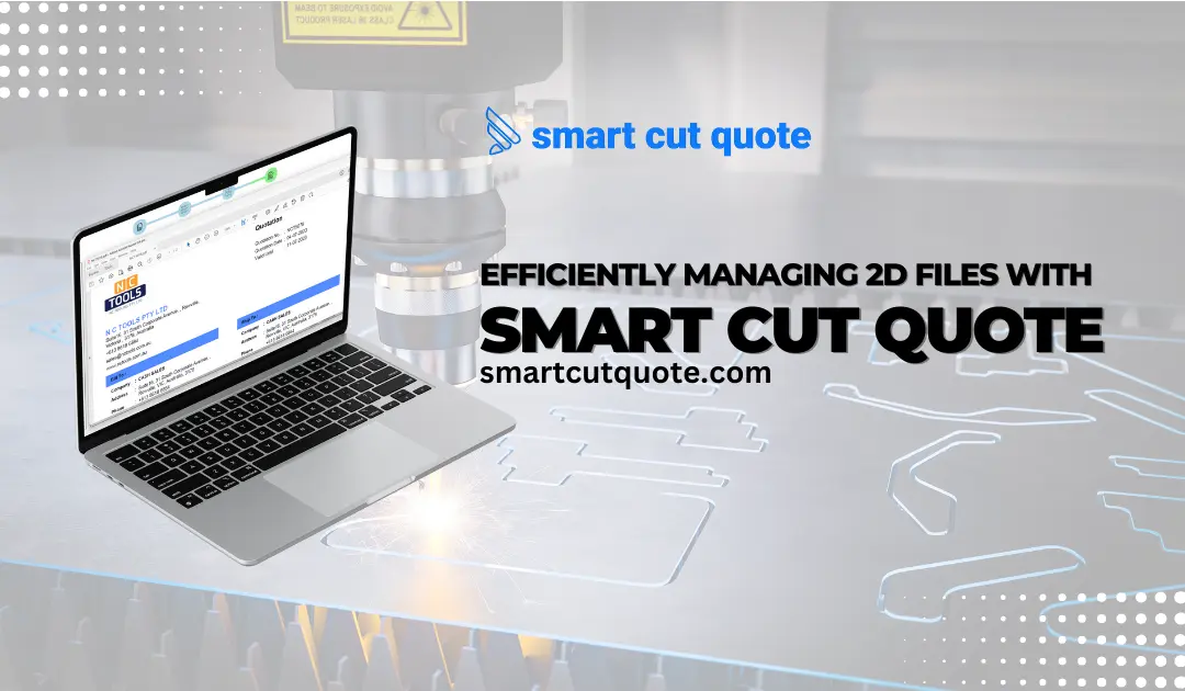 Efficiently Managing 2D Design Files with Smart Cut Quote