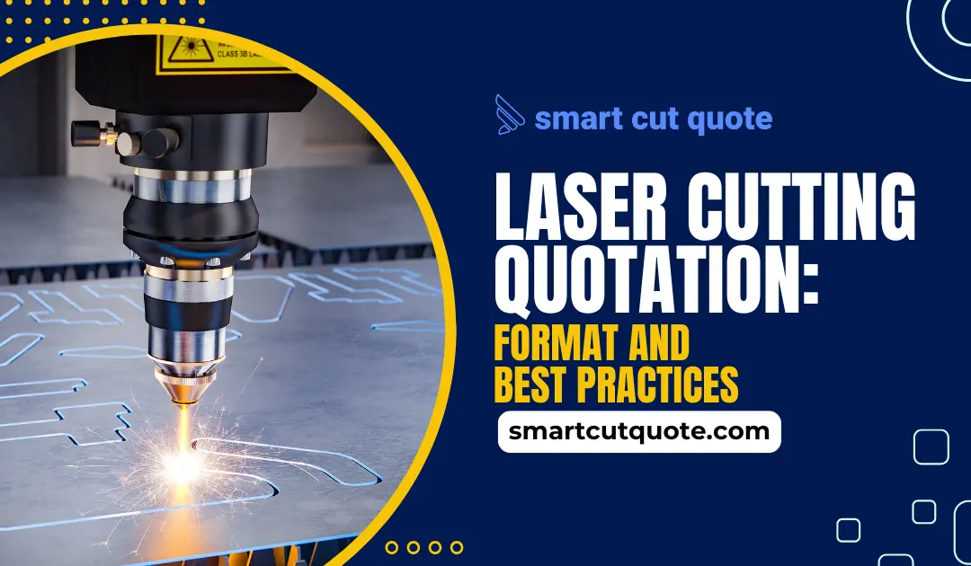 Laser Cutting Quotation: Format and Best Practices