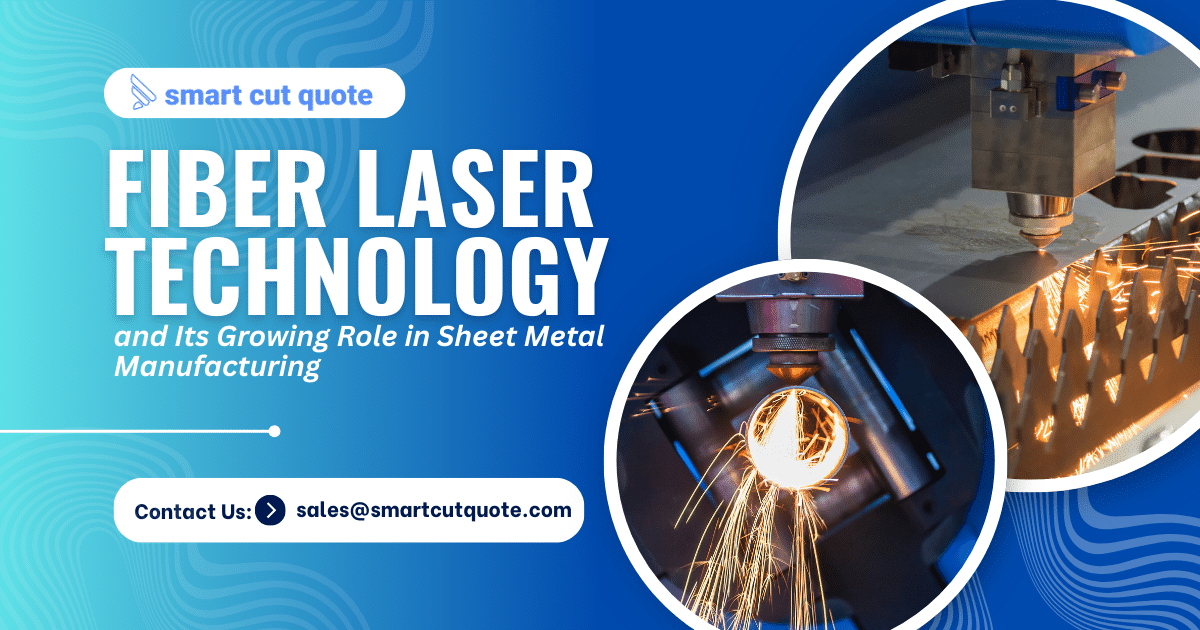 Fiber Laser Technology and Its Growing Role in Sheet Metal Manufacturing