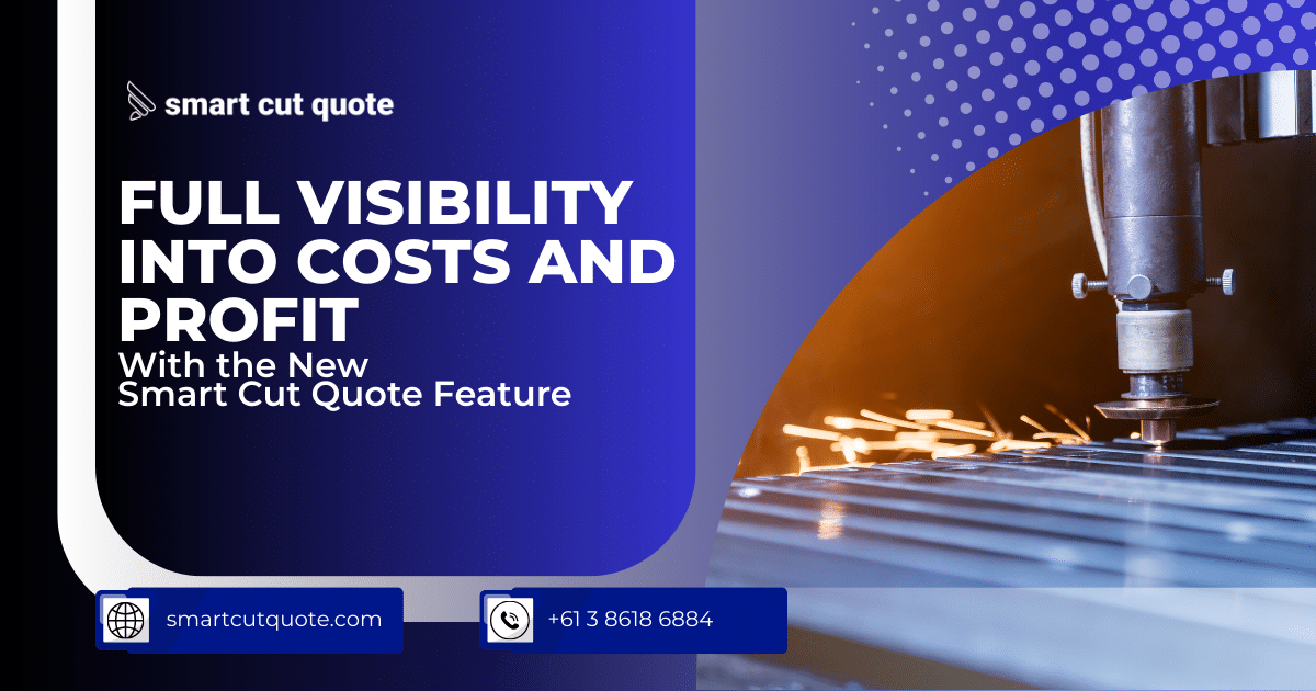 Full Visibility Into Costs and Profit With the New Smart Cut Quote Feature