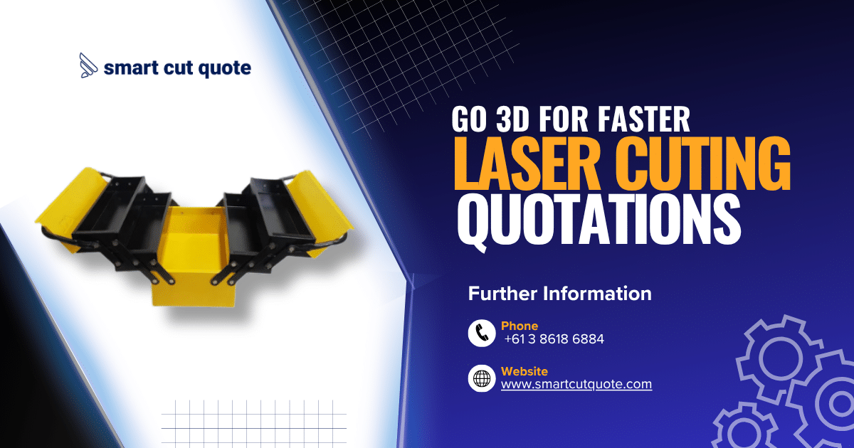 Go 3D for Faster Laser Cutting Quotations