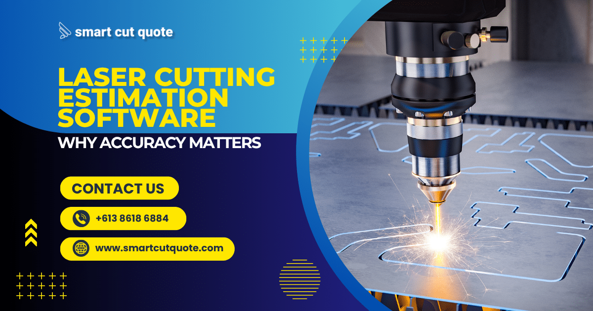 Laser Cutting Estimation Software – Why Accuracy Matters