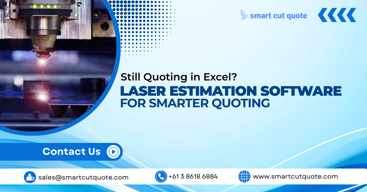 Why Laser Estimation Software Is Becoming Essential for Fabrication Shops